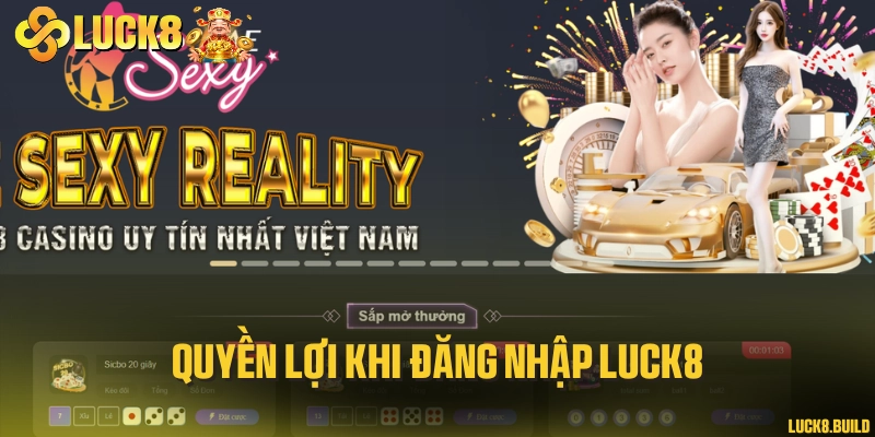 Quyền lợi khi đăng nhập LUCK8